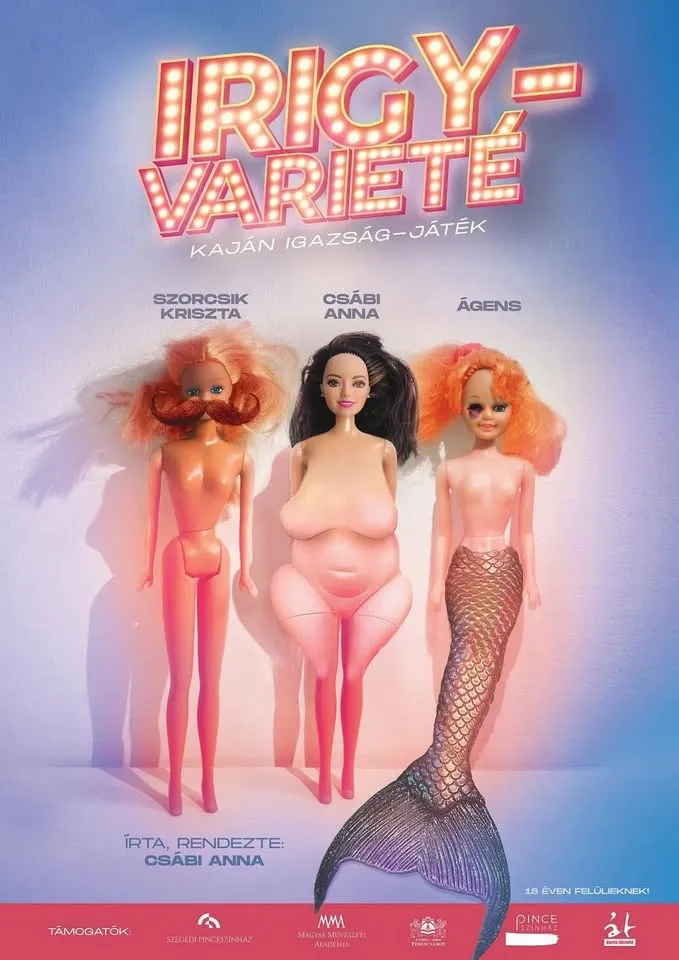 Csábi Anna: IRÍGY VARIETÉ -kaján igazság játék- 16+